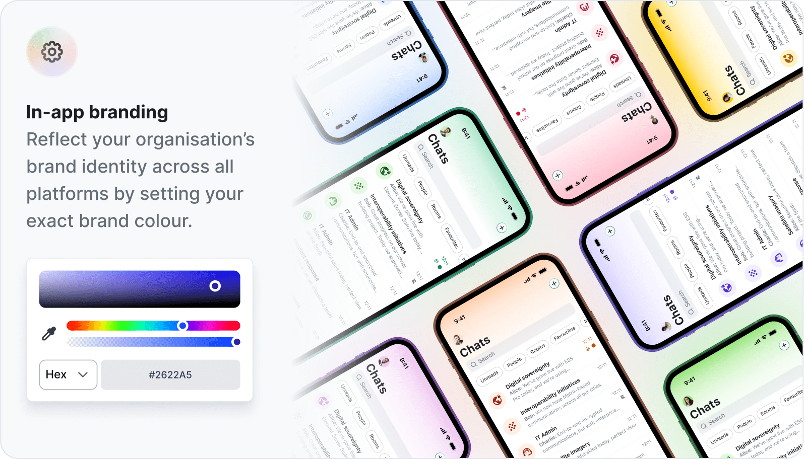 In-app branding: reflect your organisation’s brand identity across all platforms by setting your exact brand colour.